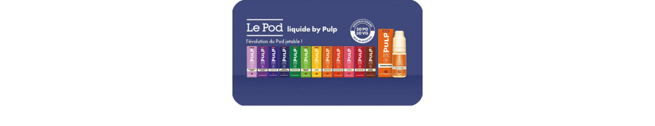 Le POD by PULP : Liquides et Puffs (SELS)